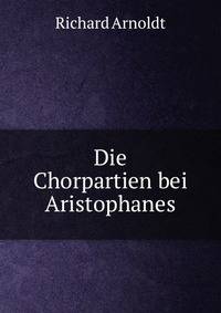 Die Chorpartien bei Aristophanes