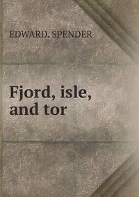 Fjord, isle, and tor