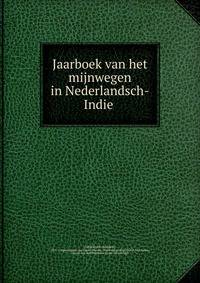 Jaarboek van het mijnwegen in Nederlandsch-Indie?