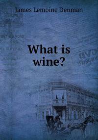 What is wine?