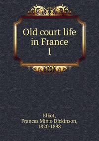 Old court life in France. 1