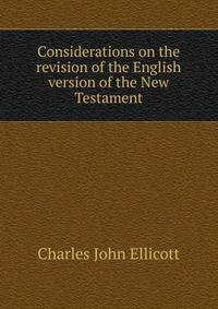 Considerations on the revision of the English version of the New Testament
