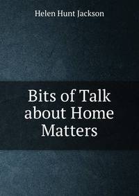 Bits of Talk about Home Matters