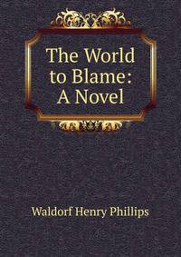 The World to Blame: A Novel