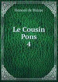 Le Cousin Pons. 4
