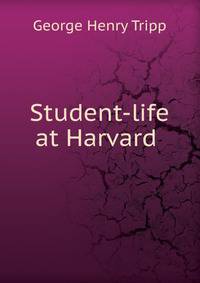 Student-life at Harvard .