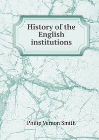 History of the English institutions