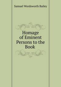 Homage of Eminent Persons to the Book .