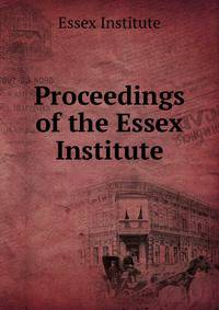 Proceedings of the Essex Institute