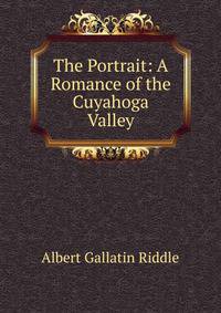 The Portrait: A Romance of the Cuyahoga Valley