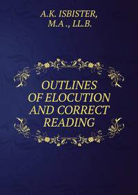 OUTLINES OF ELOCUTION AND CORRECT READING