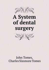 A System of dental surgery