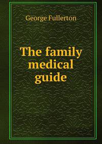 The family medical guide