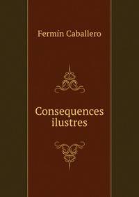 Consequences ilustres