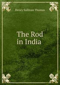 The Rod in India .