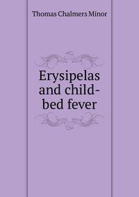 Erysipelas and child-bed fever