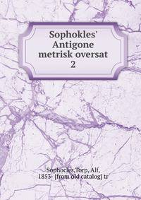 Sophokles' Antigone metrisk oversat