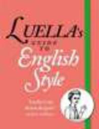 Luella's Guide to English Style