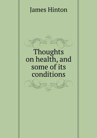Thoughts on health, and some of its conditions