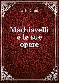 Machiavelli e le sue opere