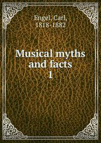 Musical myths and facts. 1