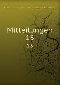 Mitteilungen. 13