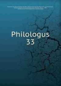 Philologus. 33