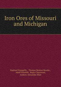 Iron Ores of Missouri and Michigan