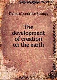 The development of creation on the earth