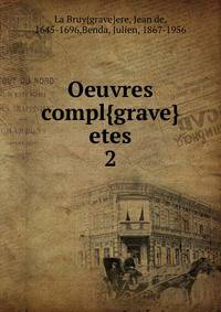 Oeuvres compl{grave}etes. 2
