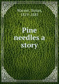Pine needles a story