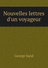 Nouvelles lettres d'un voyageur