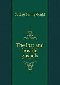 The lost and hostile gospels
