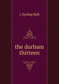 the durham thirteen