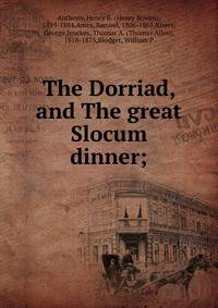 The Dorriad, and The great Slocum dinner;