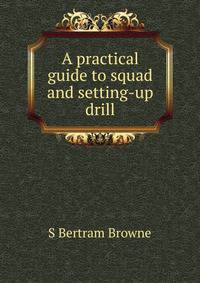 A practical guide to squad and setting-up drill