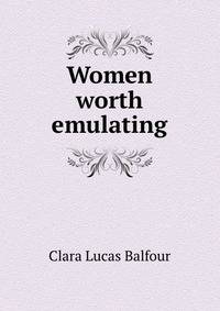 Women worth emulating