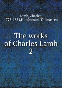 The works of Charles Lamb. 2