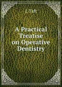 A Practical Treatise on Operative Dentistry