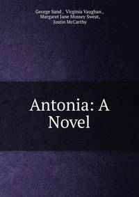 Antonia: A Novel