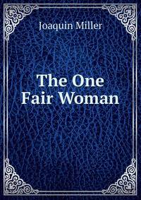 The One Fair Woman