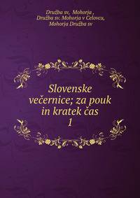 Slovenske veernice; za pouk in kratek as.. 1