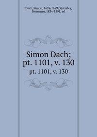 Simon Dach;. pt. 1101, v. 130