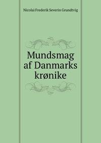 Mundsmag af Danmarks kronike