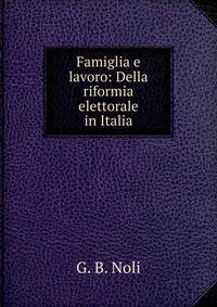 Famiglia e lavoro: Della riformia elettorale in Italia