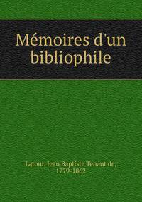 Me?moires d'un bibliophile