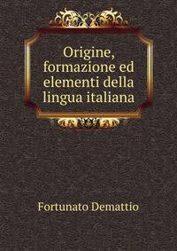 Origine, formazione ed elementi della lingua italiana