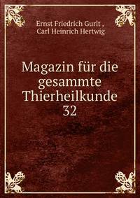 Magazin fr die gesammte Thierheilkunde. 32