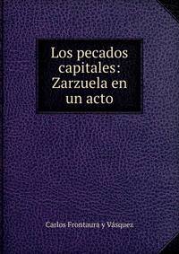 Los pecados capitales: Zarzuela en un acto