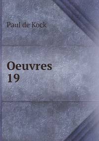 Oeuvres. 19
